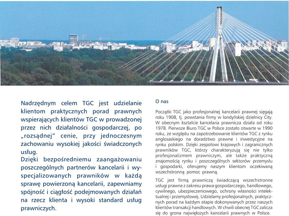 Dzięki bezpośredniemu zaangażowaniu poszczególnych partnerów kancelarii i wyspecjalizowanych prawników w każdą sprawę powierzoną kancelarii, zapewniamy spójność i ciągłość podejmowanych działań na