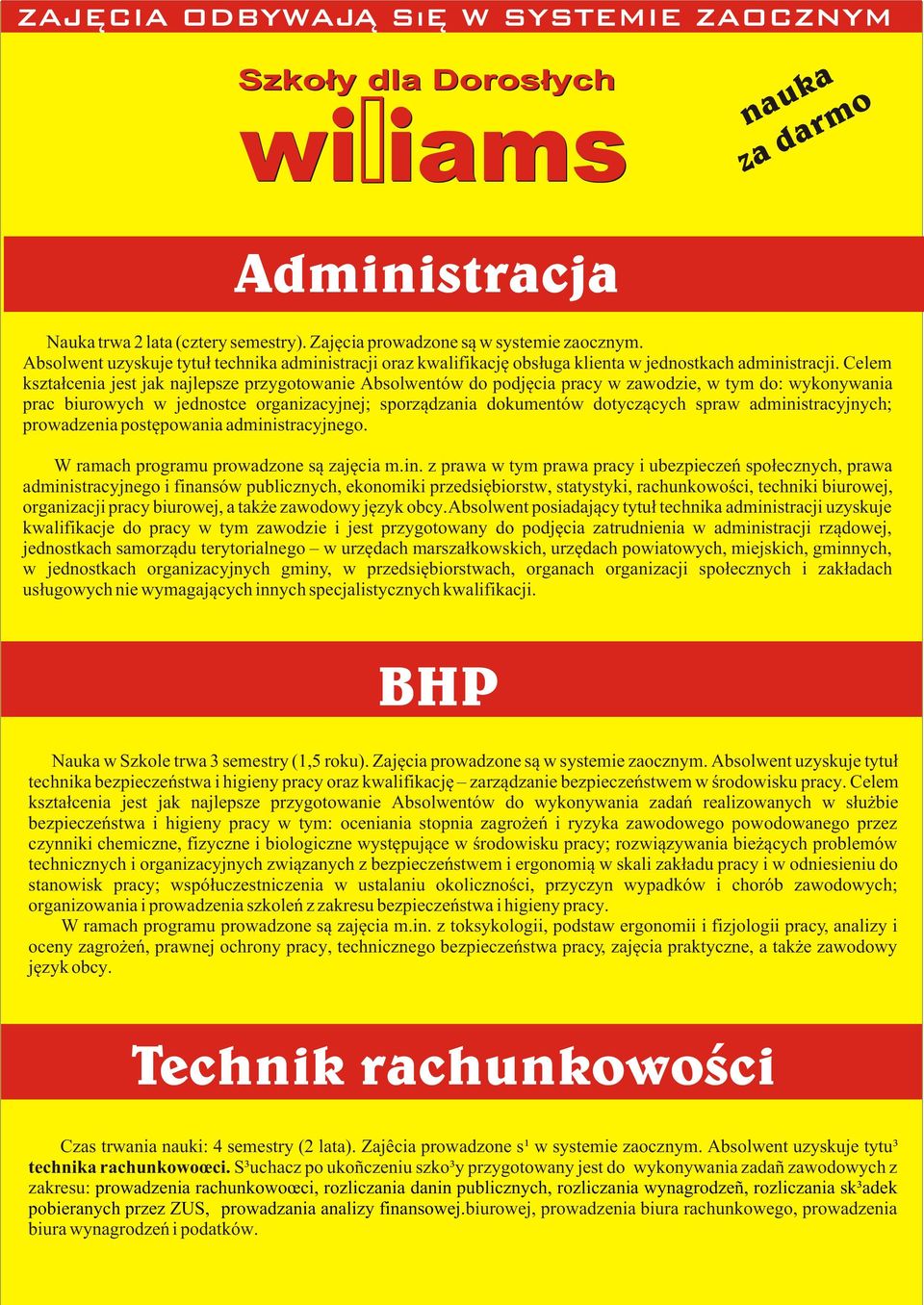 Celem kszta³cenia jest jak najlepsze przygotowanie Absolwentów do podjêcia pracy w zawodzie, w tym do: wykonywania prac biurowych w jednostce organizacyjnej; sporz¹dzania dokumentów dotycz¹cych spraw