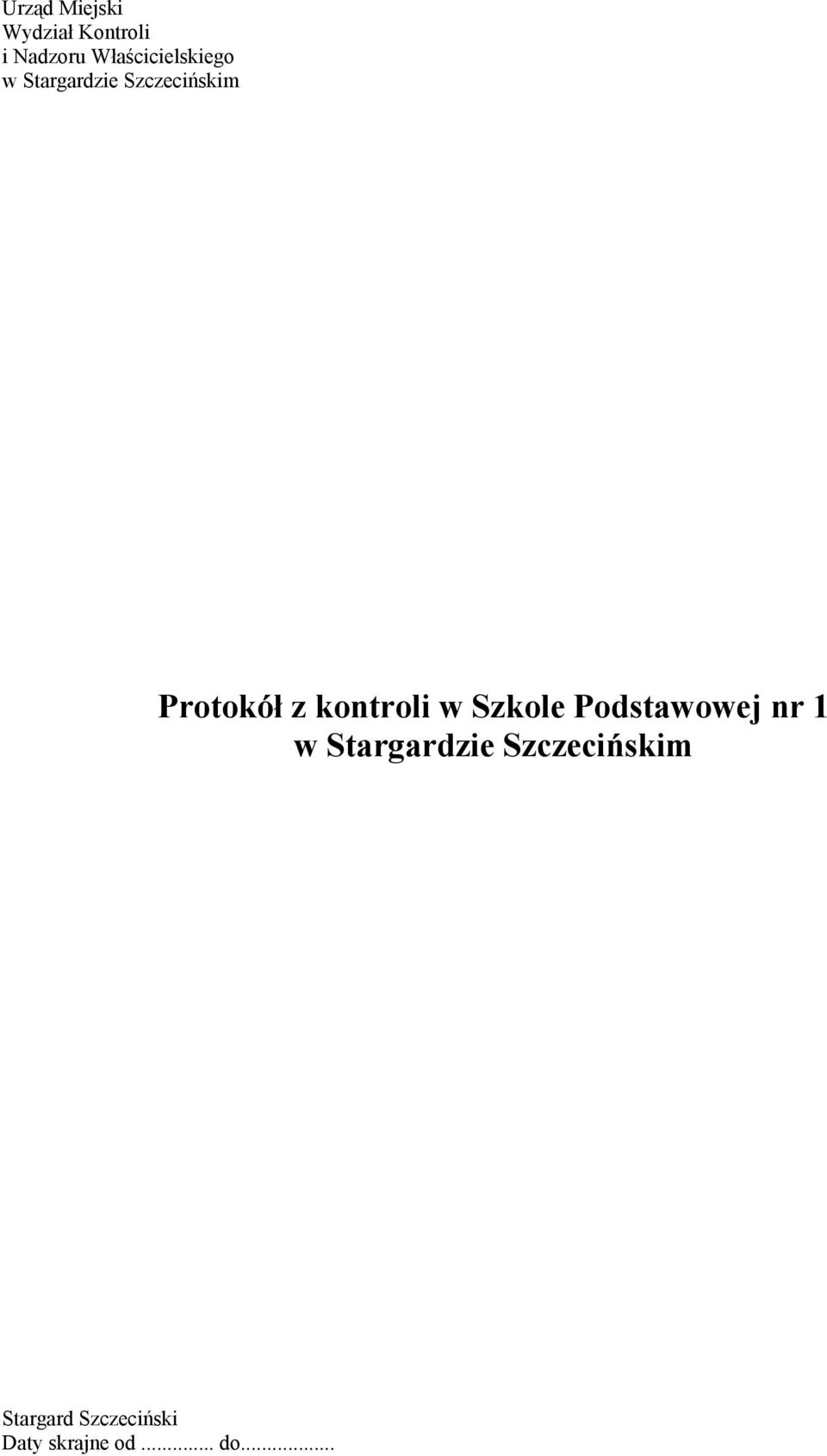 Protokół z kontroli w Szkole Podstawowej nr 1 w