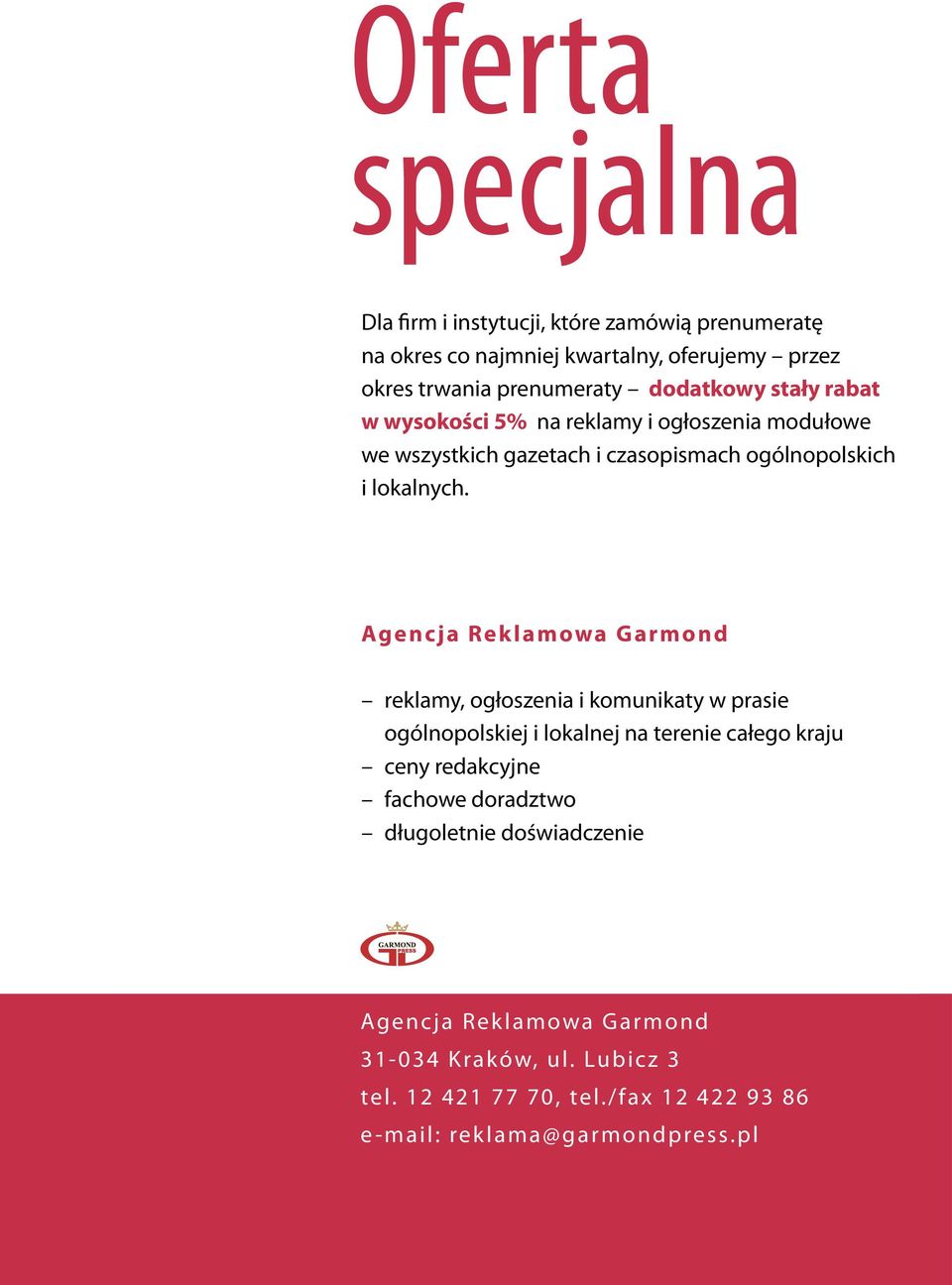 Agencja Reklamowa Garmond reklamy, ogłoszenia i komunikaty w prasie ogólnopolskiej i lokalnej na terenie całego kraju ceny redakcyjne fachowe