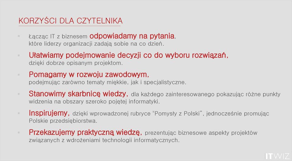 Pomagamy w rozwoju zawodowym, podejmując zarówno tematy miękkie, jak i specjalistyczne.