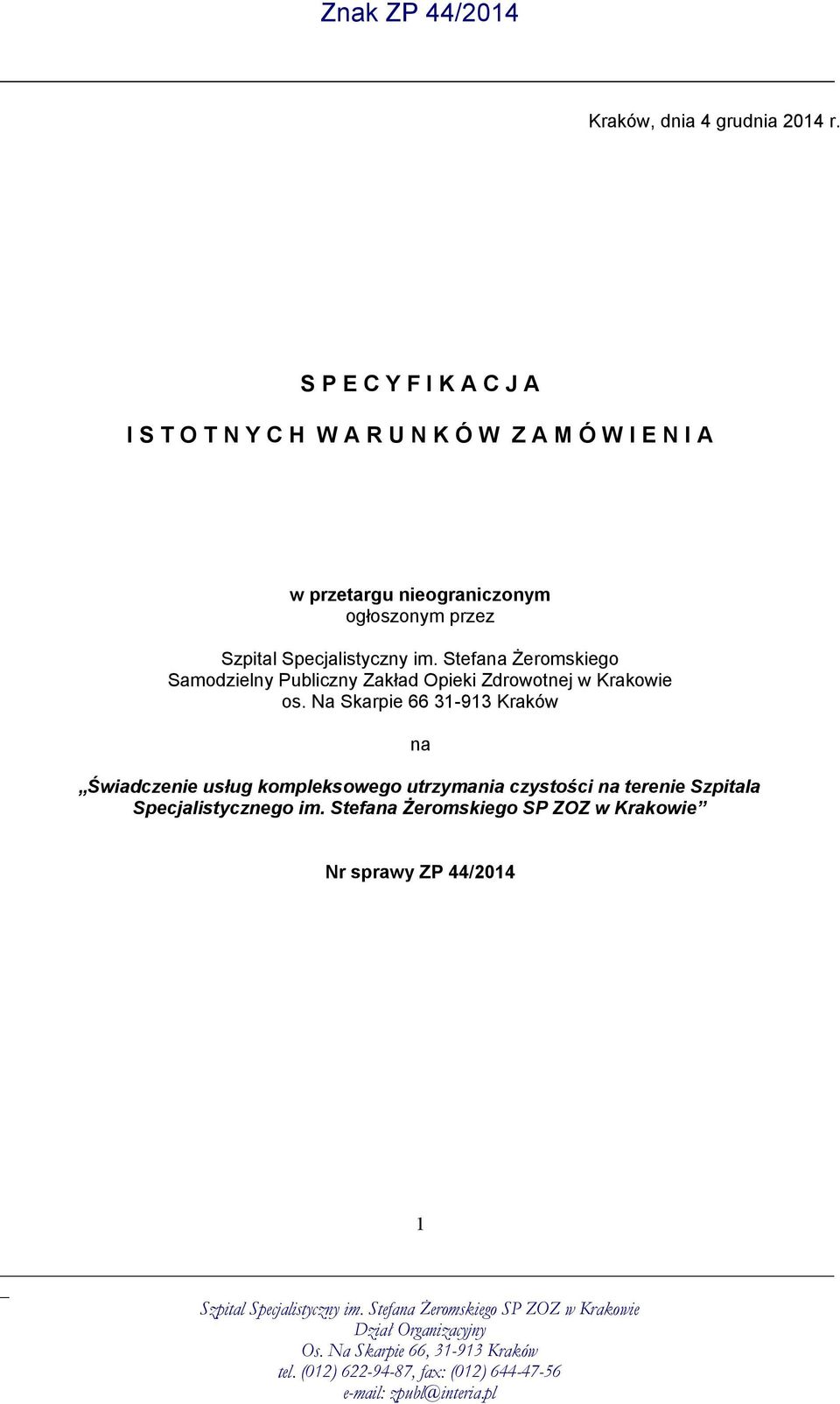 ogłoszonym przez Szpital Specjalistyczny im.