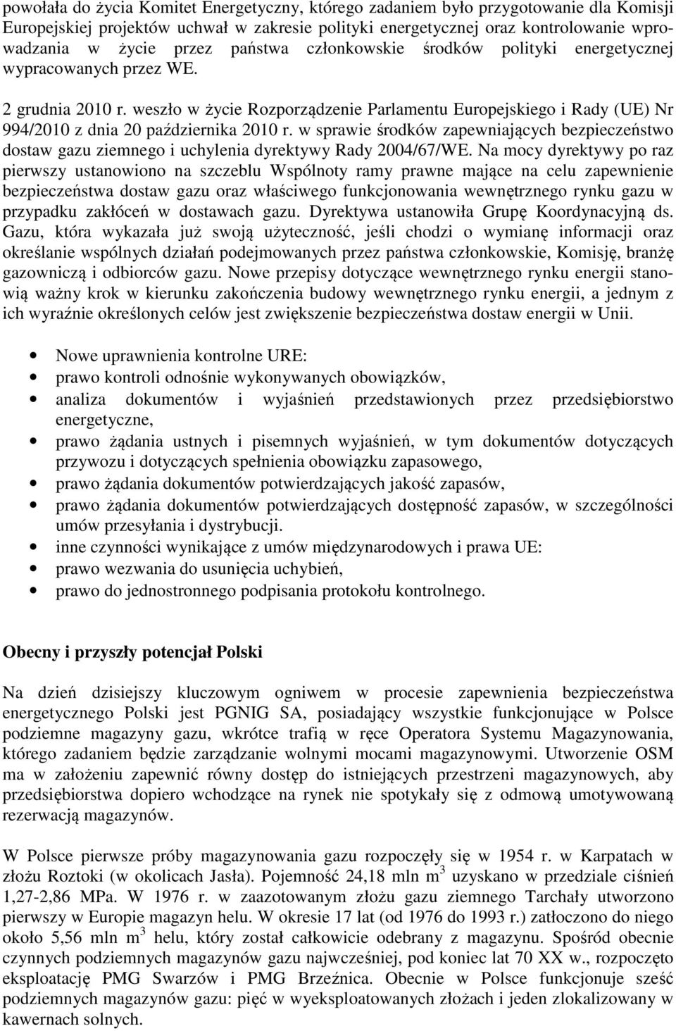 weszło w życie Rozporządzenie Parlamentu Europejskiego i Rady (UE) Nr 994/2010 z dnia 20 października 2010 r.