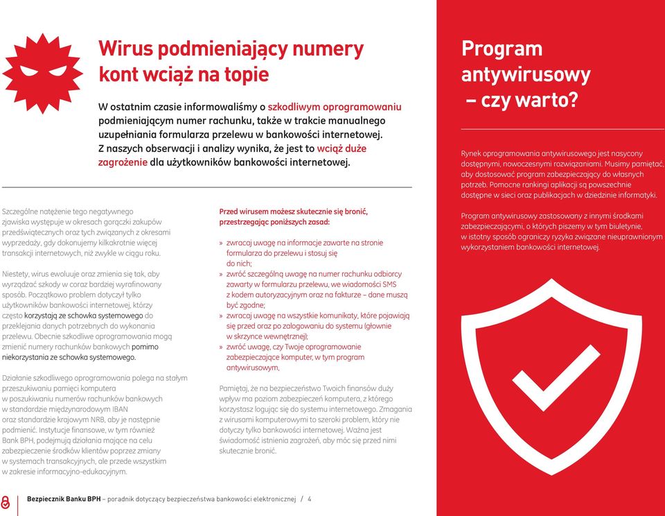 Rynek oprogramowania antywirusowego jest nasycony dostępnymi, nowoczesnymi rozwiązaniami. Musimy pamiętać, aby dostosować program zabezpieczający do własnych potrzeb.