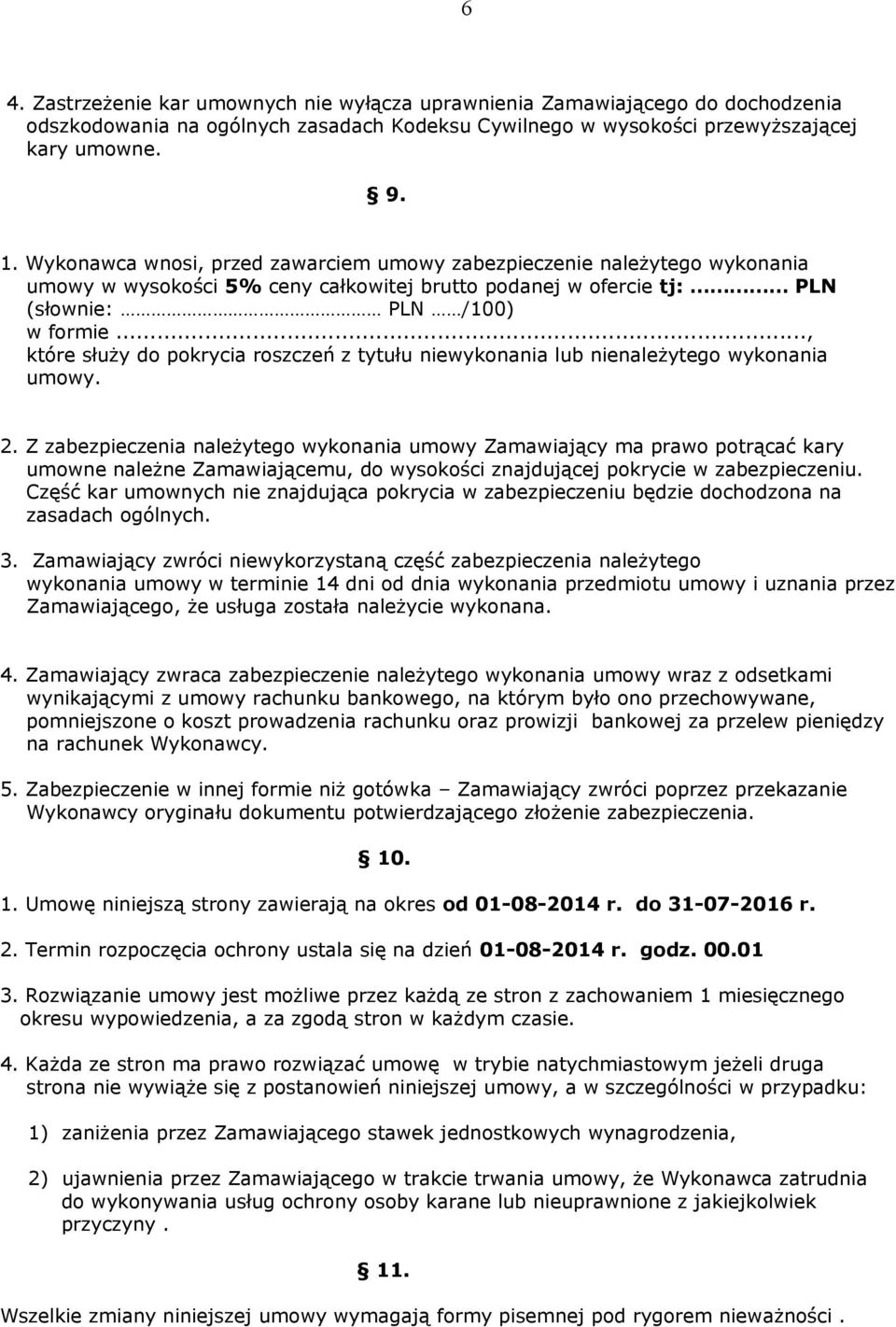 .., które służy do pokrycia roszczeń z tytułu niewykonania lub nienależytego wykonania umowy. 2.