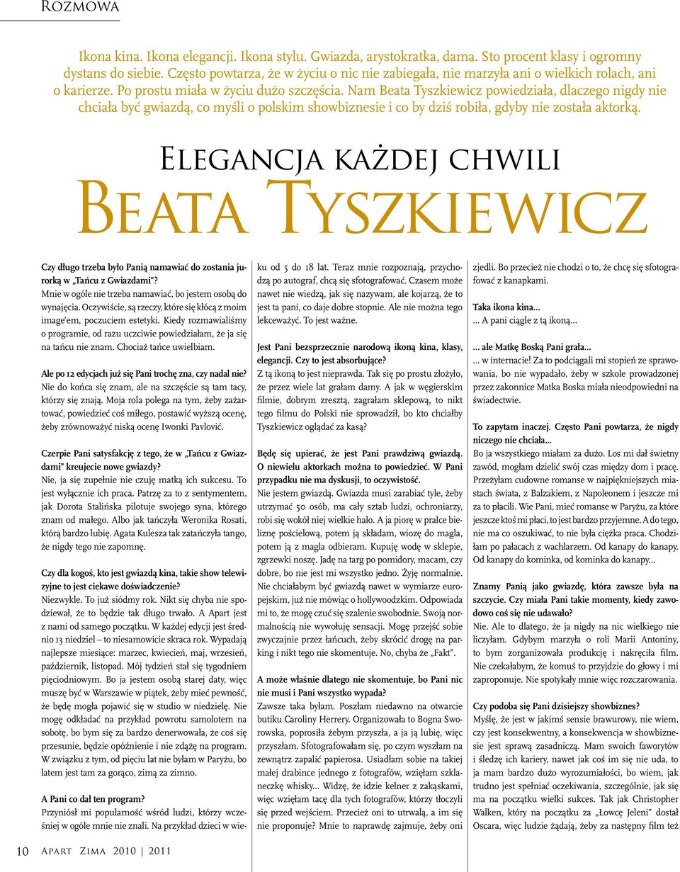 Nam Beata Tyszkiewicz powiedziała, dlaczego nigdy nie chciała być gwiazdą, co myśli o polskim showbiznesie i co by dziś robiła, gdyby nie została aktorką.