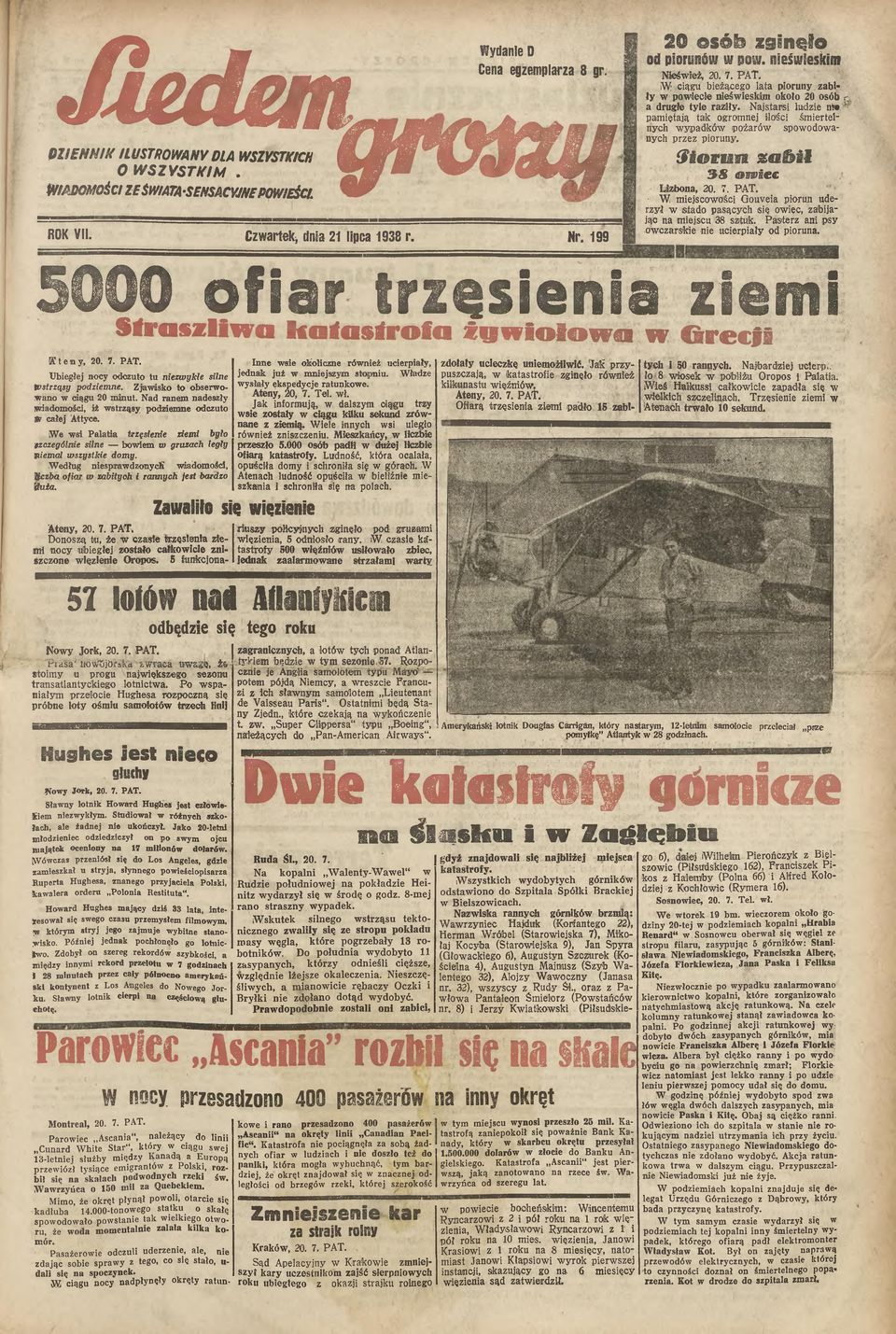 Najstarsi ludzie nie pamiętają tak ogromnej ilości śmiertelnych wypadków pożarów spowodowanych przez pioruny. & W W U M z m M i 3 8 &miec Lizbona, 20. 7. PAT.