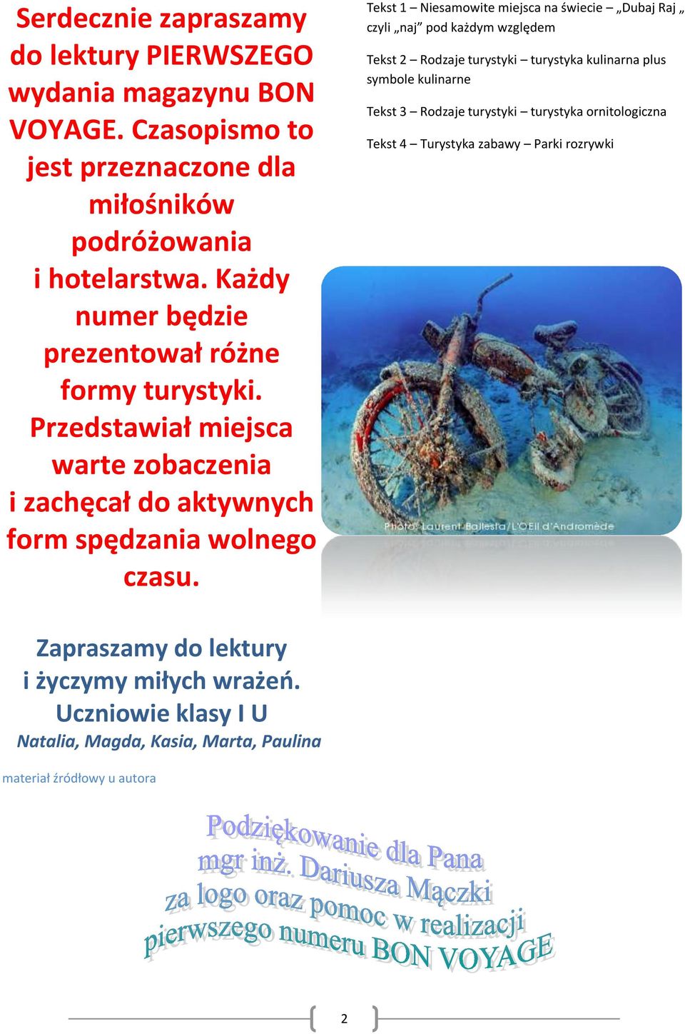 Tekst 1 Niesamowite miejsca na świecie Dubaj Raj czyli naj pod każdym względem Tekst 2 Rodzaje turystyki turystyka kulinarna plus symbole kulinarne Tekst 3 Rodzaje