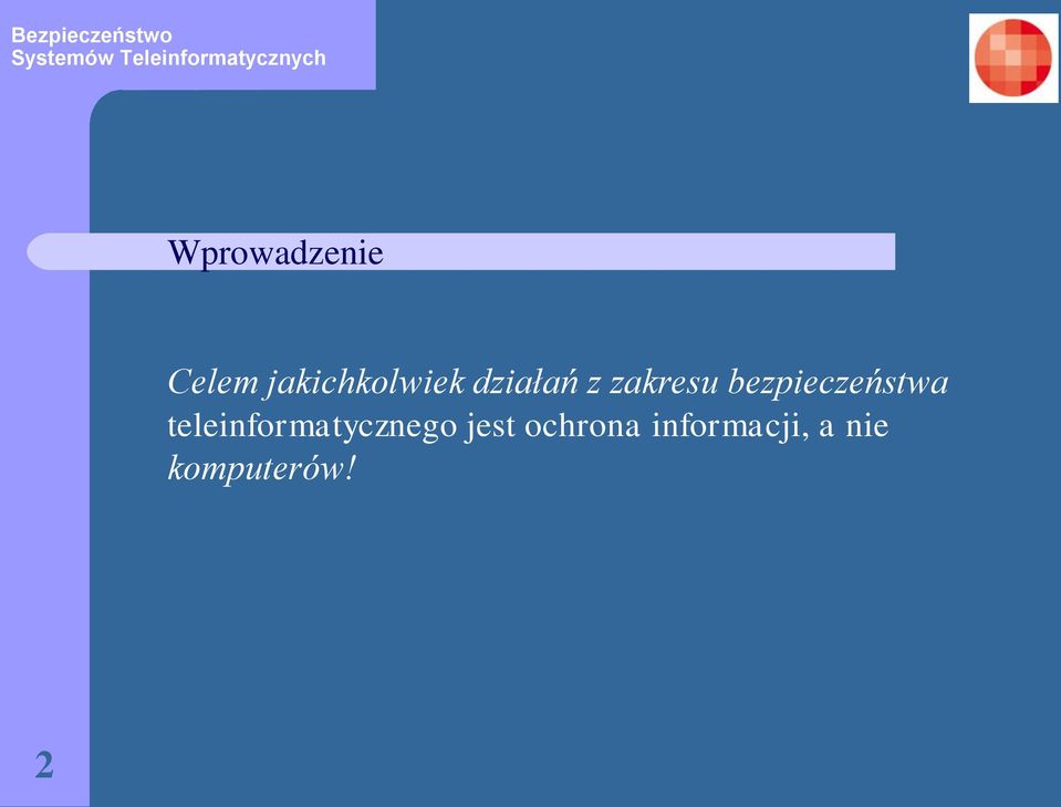 teleinformatycznego jest ochrona