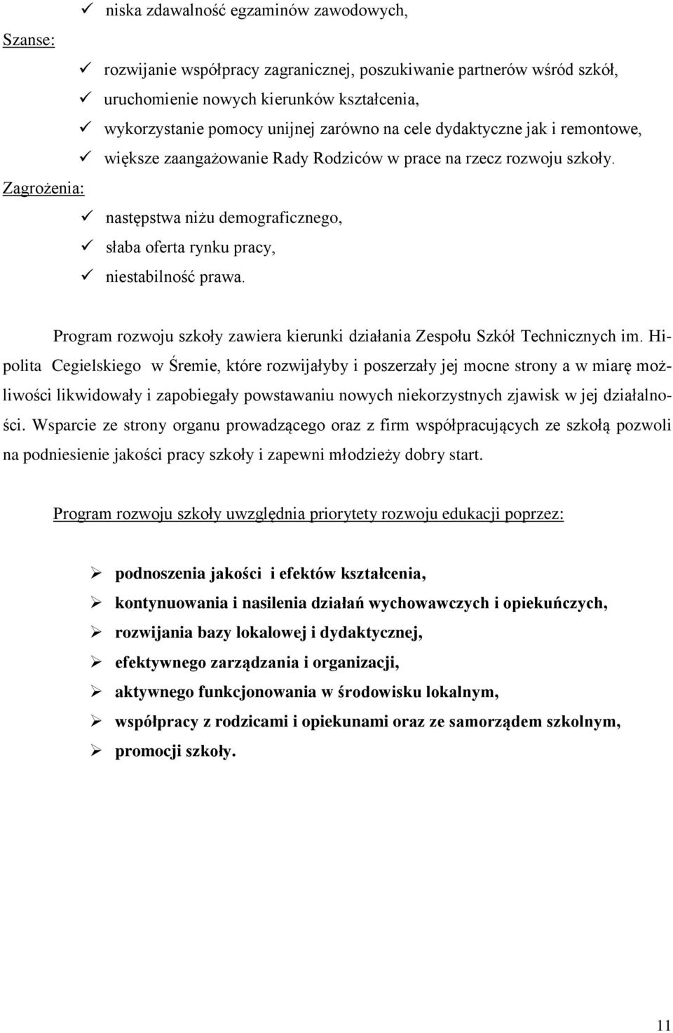 Program rozwoju szkoły zawiera kierunki działania Zespołu Szkół Technicznych im.