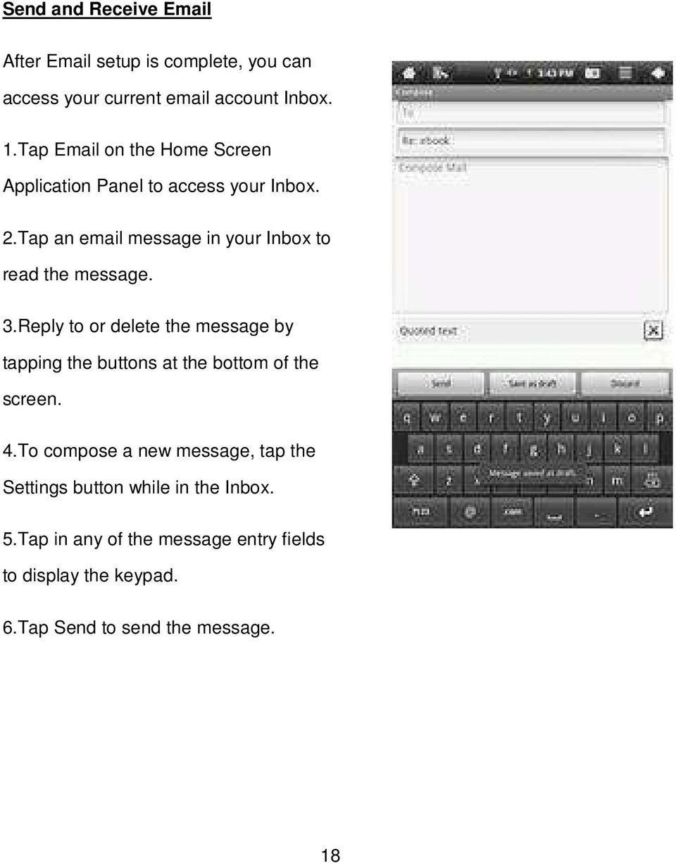 Tap an email message in your Inbox to read the message. 3.