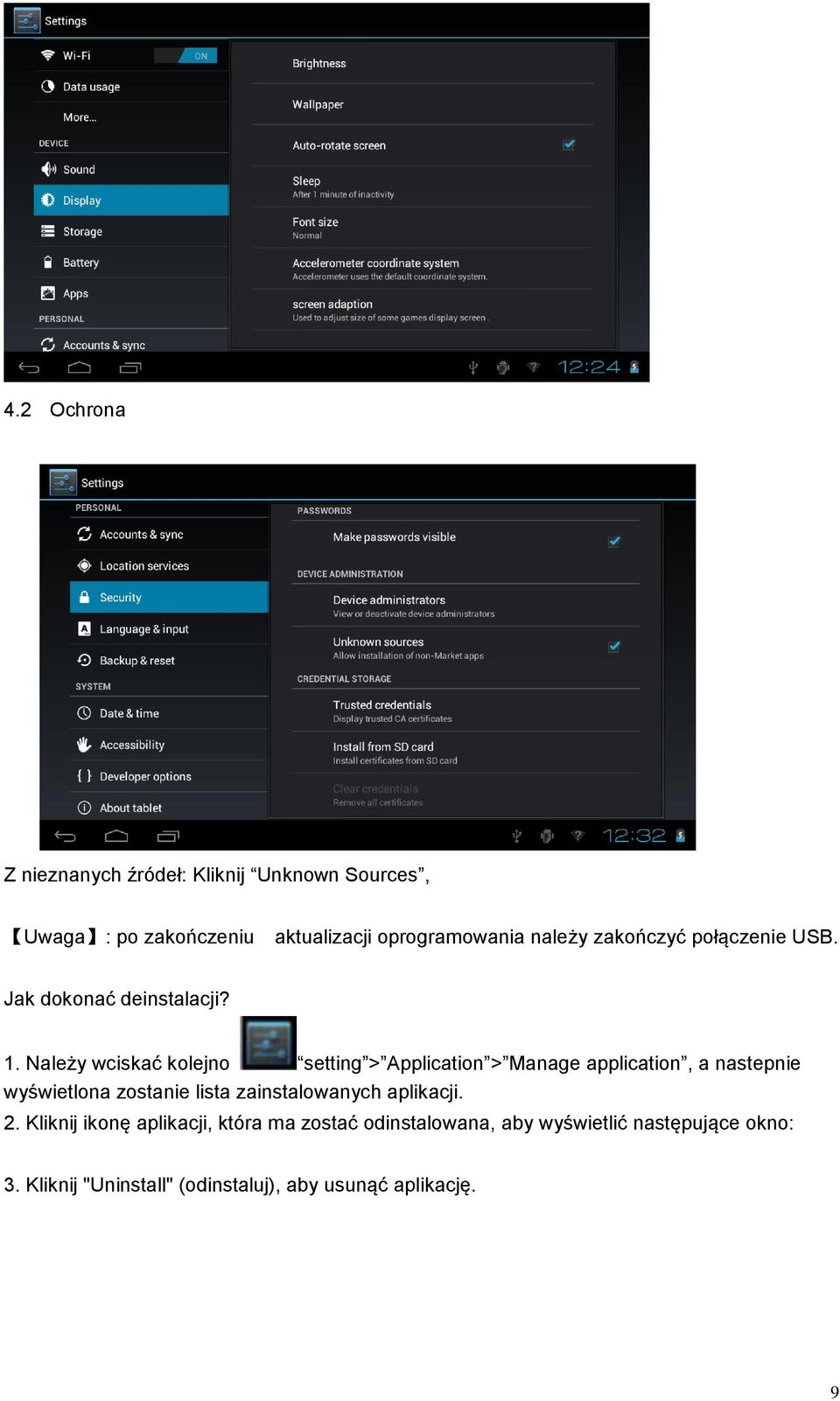 Należy wciskać kolejno setting > Application > Manage application, a nastepnie wyświetlona zostanie lista