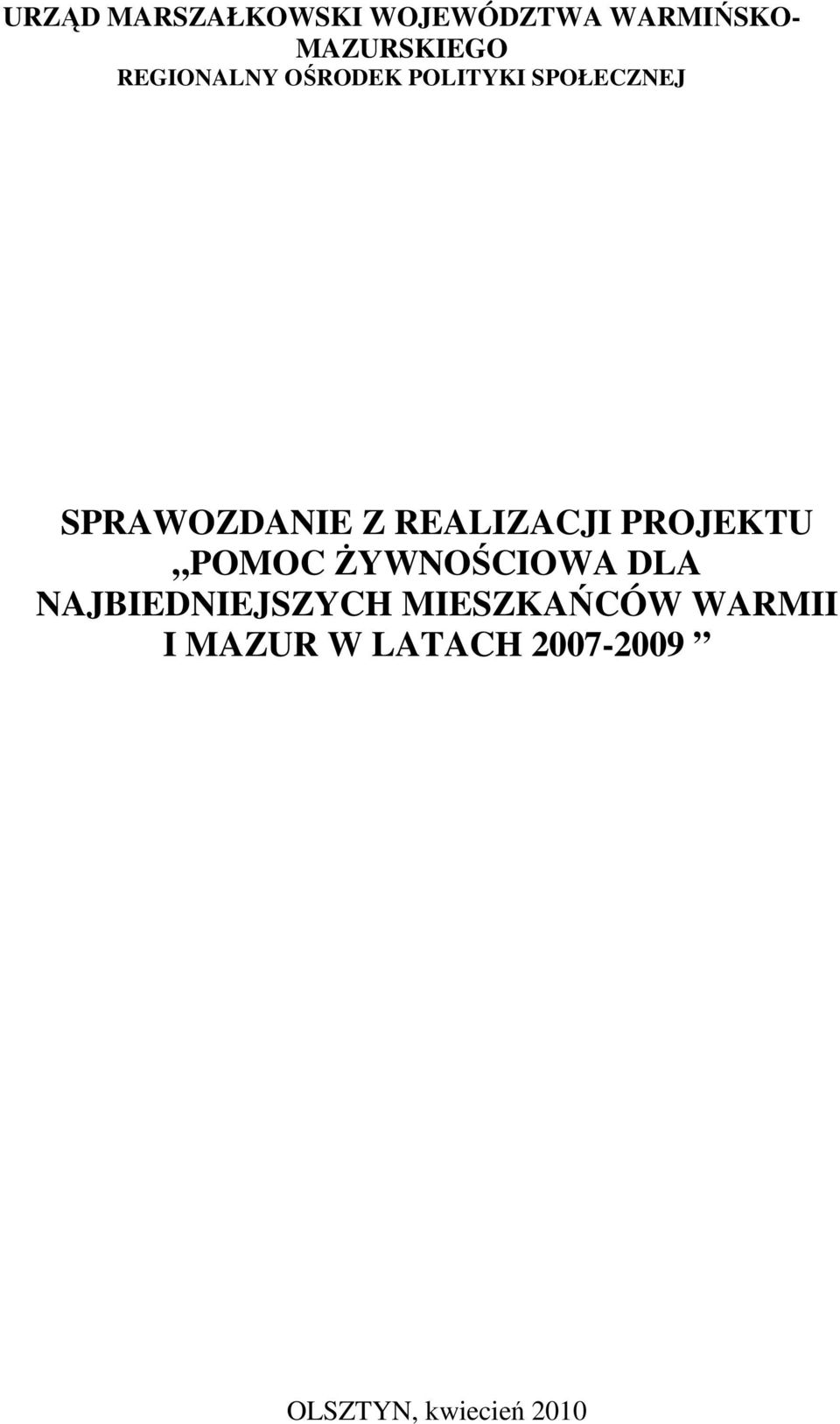 REALIZACJI PROJEKTU POMOC ŻYWNOŚCIOWA DLA NAJBIEDNIEJSZYCH