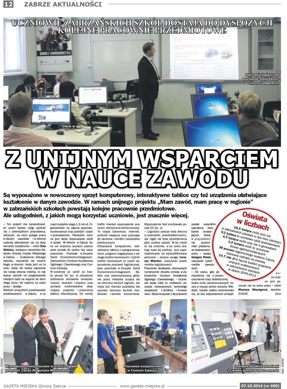 W ramach unijnego projektu Mam zawód, mam pracę w regionie w zabrzańskich szkołach powstają kolejne pracownie przedmiotowe. Ale udogodnień, z jakich mogą korzystać uczniowie, jest znacznie więcej.