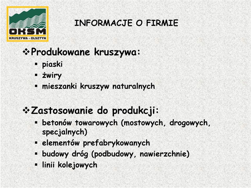 betonów towarowych (mostowych, drogowych, specjalnych)