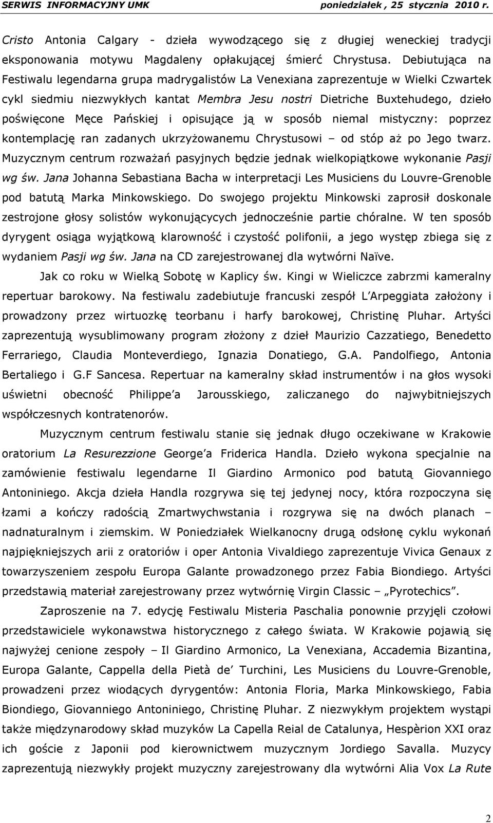 Pańskiej i opisujące ją w sposób niemal mistyczny: poprzez kontemplację ran zadanych ukrzyżowanemu Chrystusowi od stóp aż po Jego twarz.