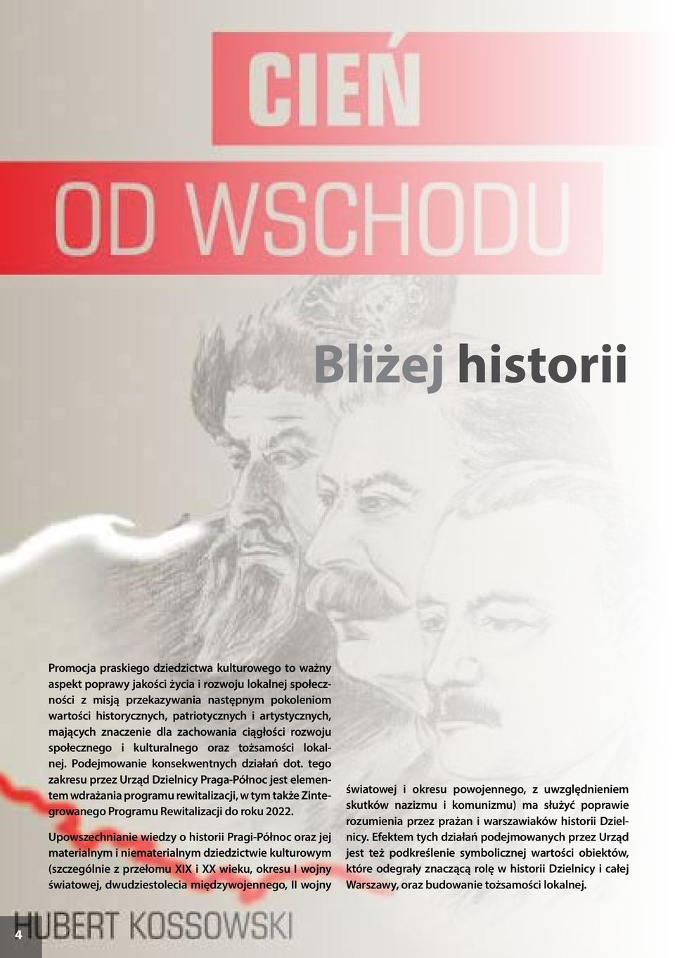 tego zakresu przez Urząd Dzielnicy Praga-Północ jest elementem wdrażania programu rewitalizacji, w tym także Zintegrowanego Programu Rewitalizacji do roku 2022.