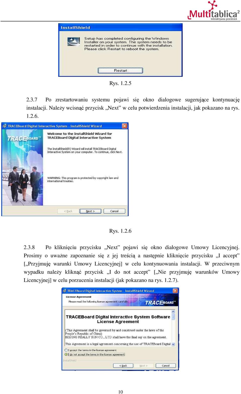 8 Po kliknięciu przycisku Next pojawi się okno dialogowe Umowy Licencyjnej.