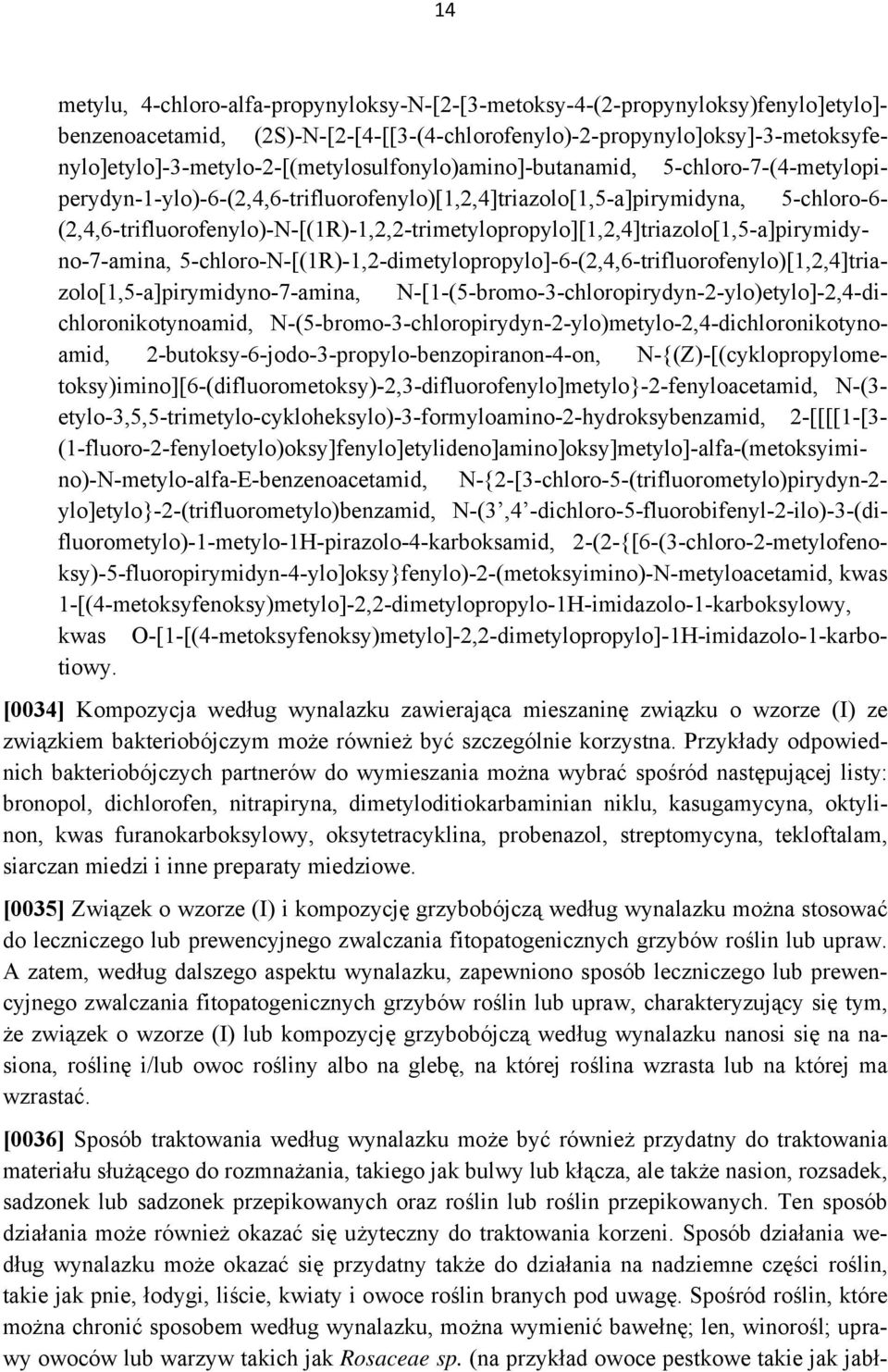 5-chloro-7-(4-metylopiperydyn-1-ylo)-6-(2,4,6-trifluorofenylo)[1,2,4]triazolo[1,5-a]pirymidyna, 5-chloro-6-