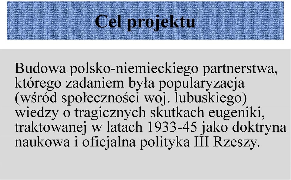 lubuskiego) wiedzy id o tragicznych skutkach k eugeniki,