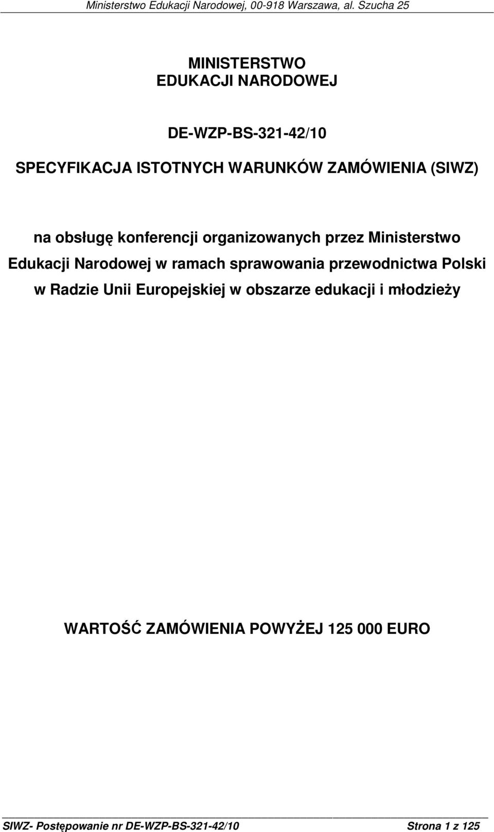 w ramach sprawowania przewodnictwa Polski w Radzie Unii Europejskiej w obszarze edukacji i