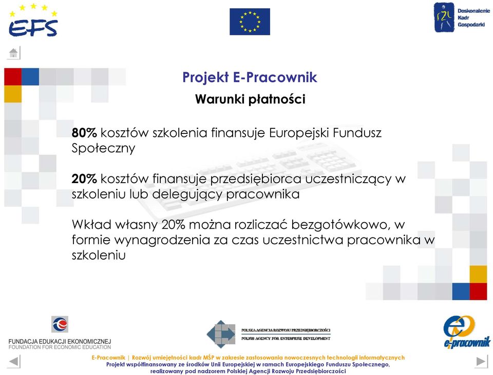 szkoleniu lub delegujący pracownika Wkład własny 20% można rozliczać