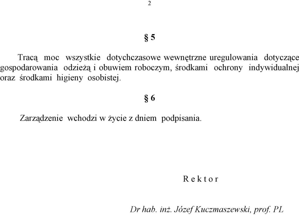 indywidualnej oraz środkami higieny osobistej.