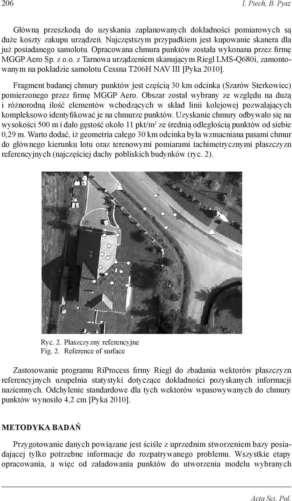 Fragment badanej chmury punktów jest częścią 30 km odcinka (Szarów Sterkowiec) pomierzonego przez firmę MGGP Aero.