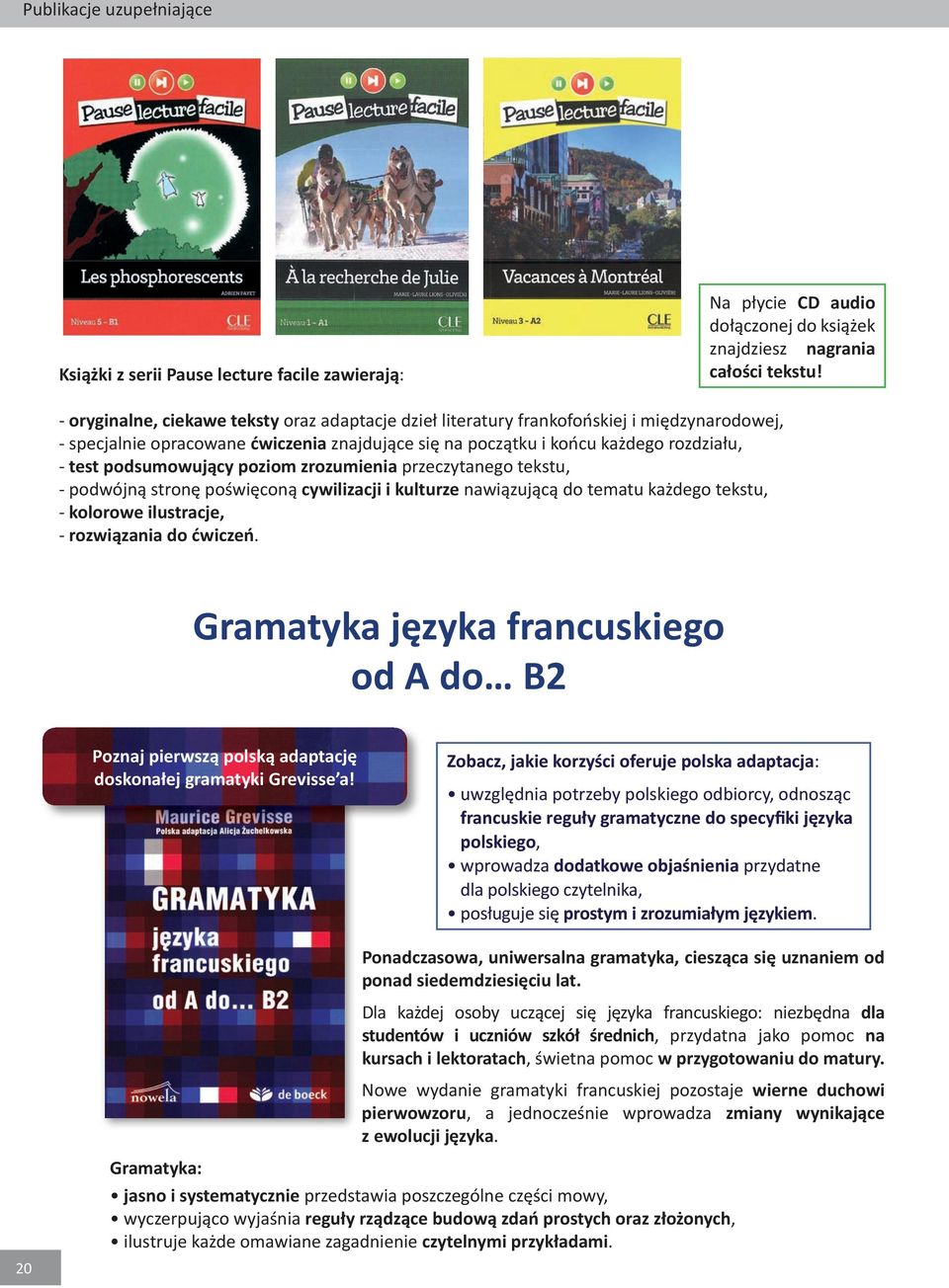 podsumowujący poziom zrozumienia przeczytanego tekstu, - podwójną stronę poświęconą cywilizacji i kulturze nawiązującą do tematu każdego tekstu, - kolorowe ilustracje, - rozwiązania do ćwiczeń.