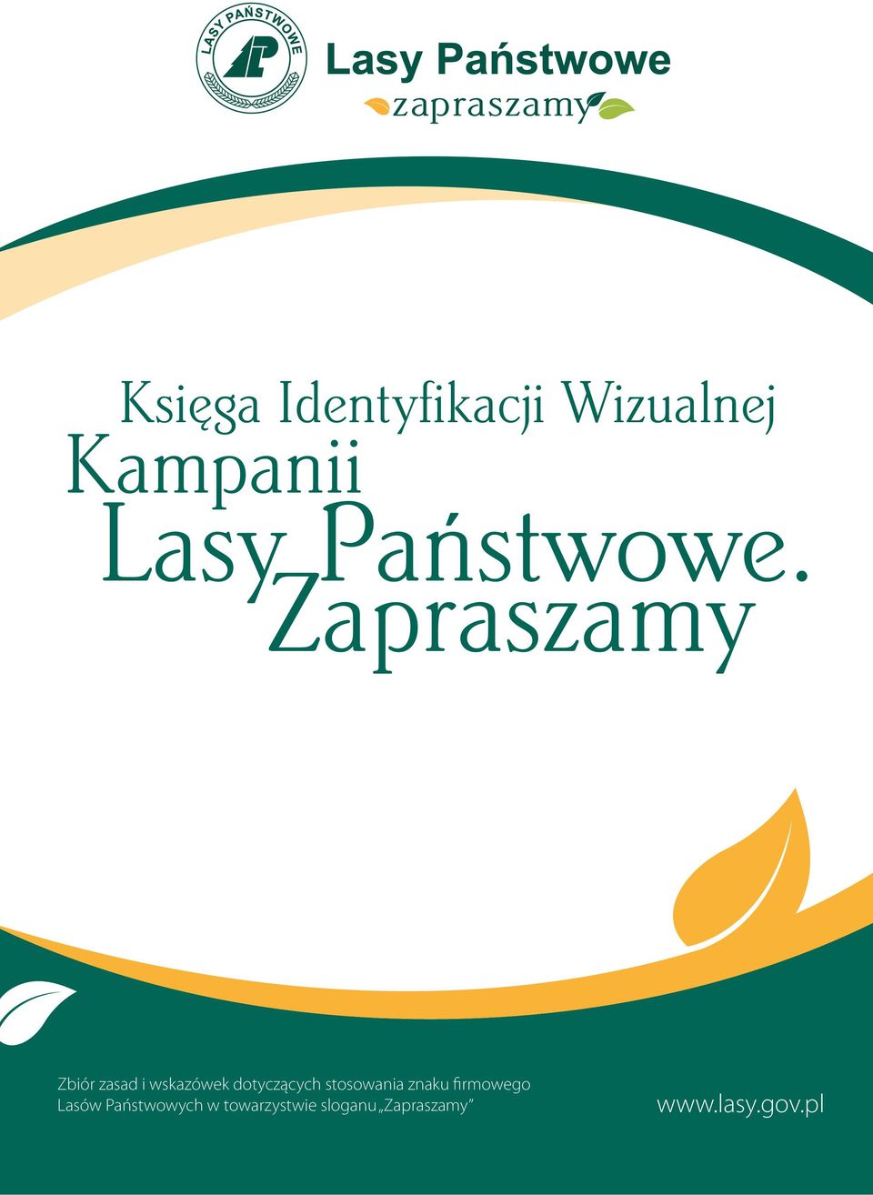 firmowego Lasów Państwowych w towarzystwie sloganu Zapraszamy www.