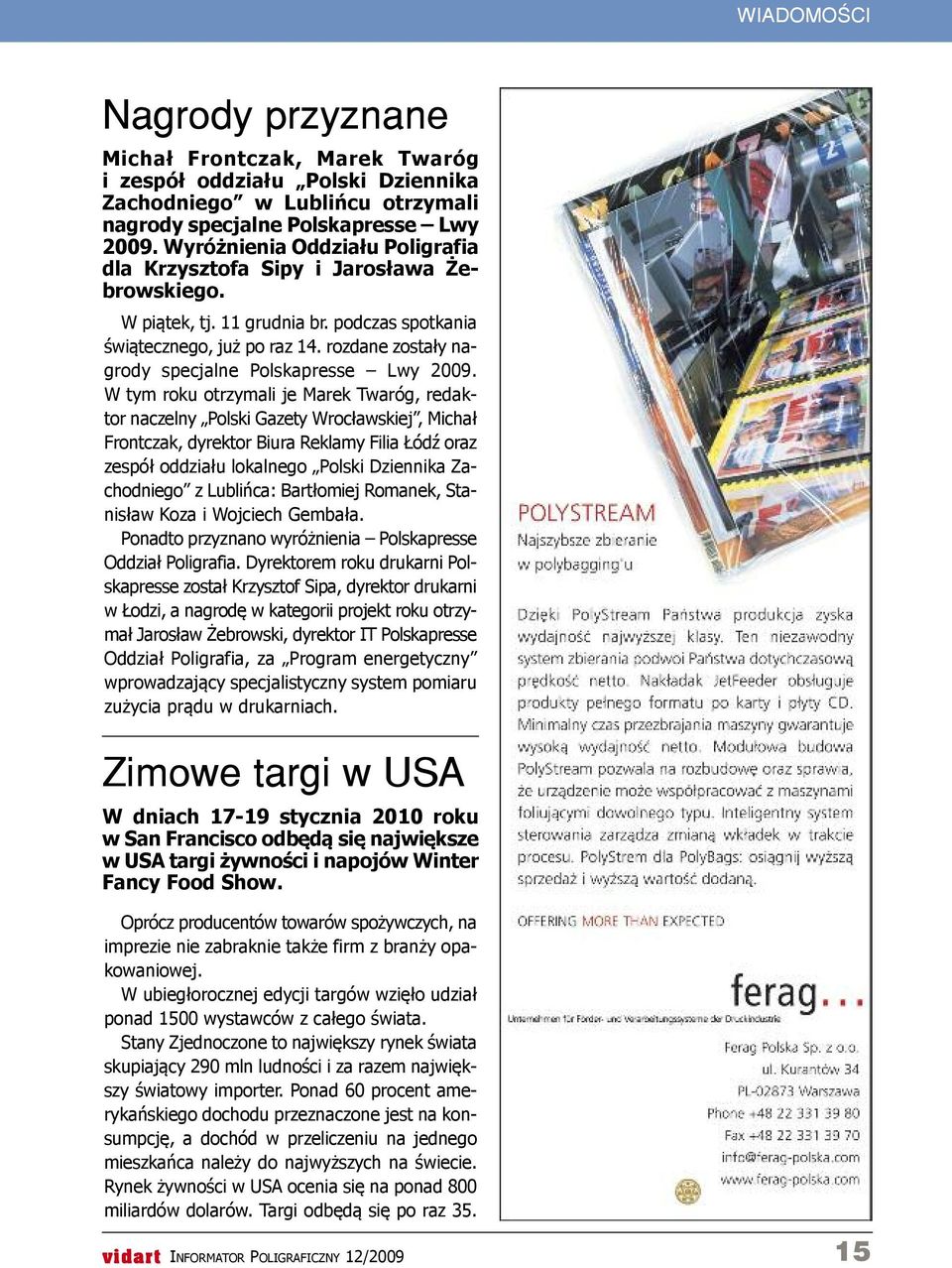 rozdane zostały nagrody specjalne Polskapresse lwy 2009.