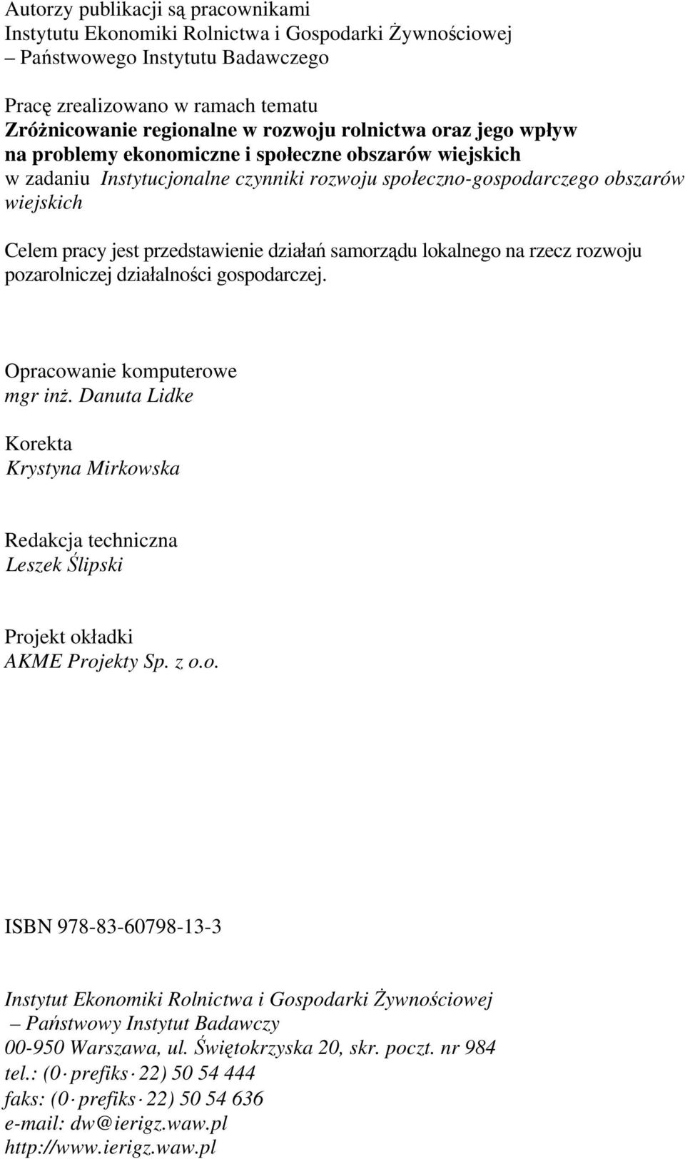 działań samorządu lokalnego na rzecz rozwoju pozarolniczej działalności gospodarczej. Opracowanie komputerowe mgr inż.