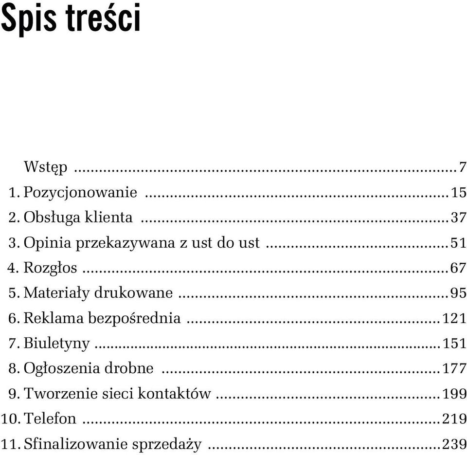 Materiały drukowane...95 6. Reklama bezpośrednia...121 7. Biuletyny...151 8.