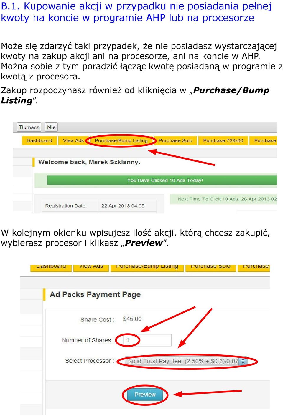 Można sobie z tym poradzić łącząc kwotę posiadaną w programie z kwotą z procesora.