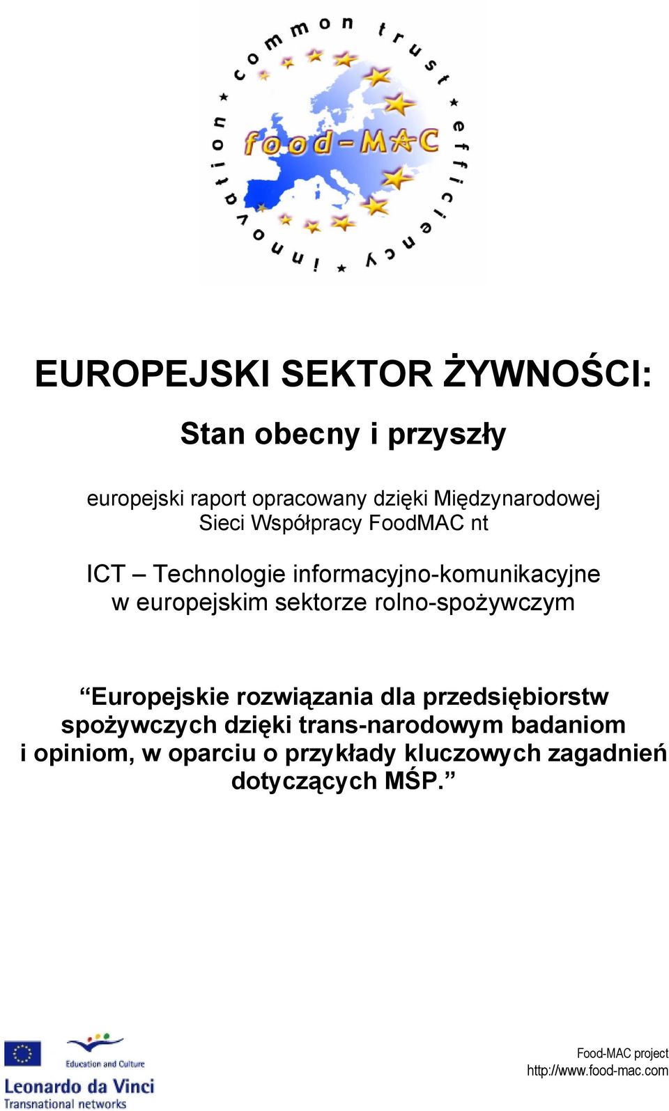 rolno-spożywczym Europejskie rozwiązania dla przedsiębiorstw spożywczych dzięki trans-narodowym