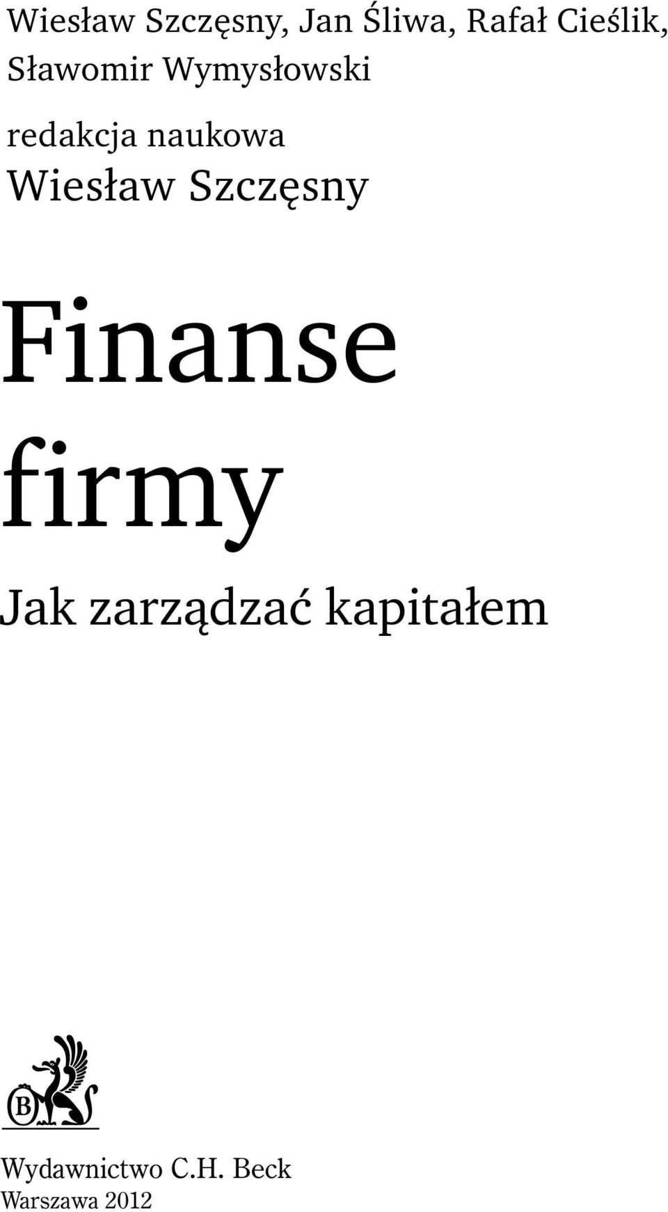 naukowa Wiesław Szcz sny Finanse firmy Jak