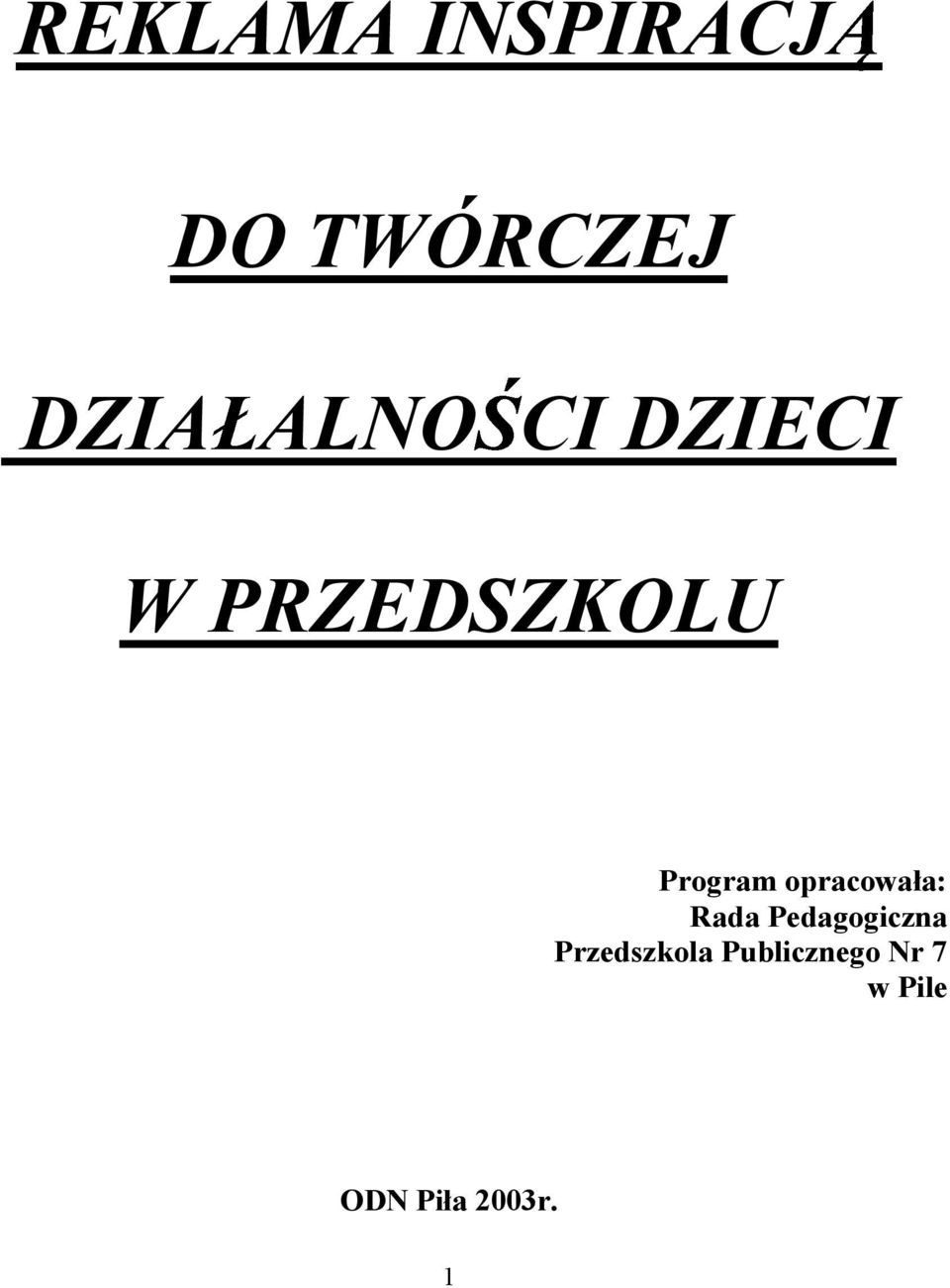 opracowa a: Rada Pedagogiczna