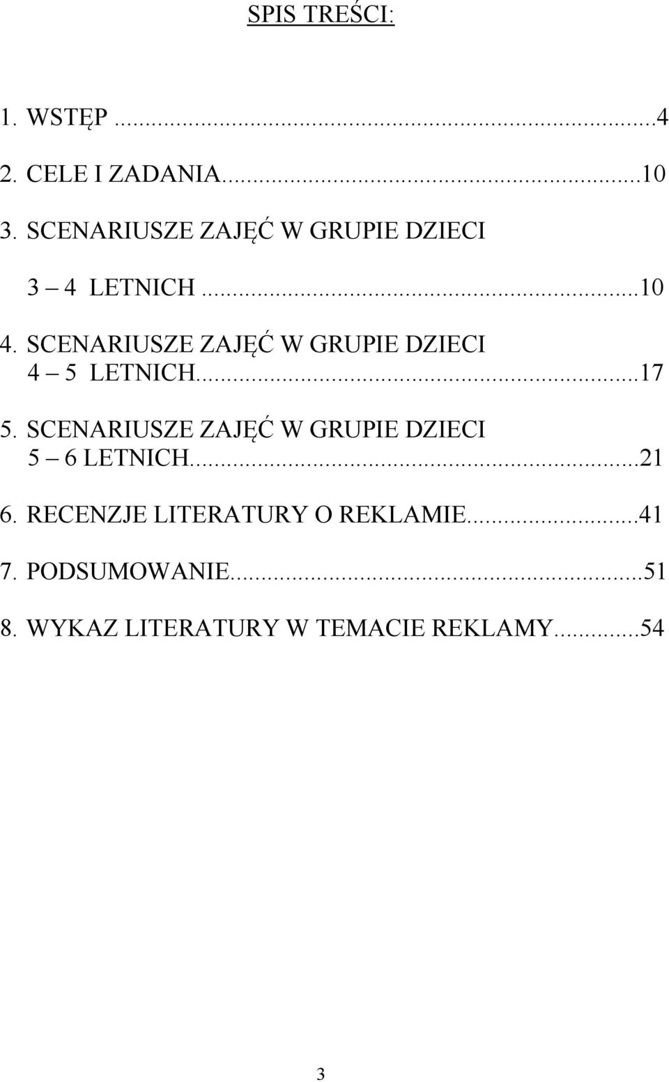 SCENARIUSZE ZAJ W GRUPIE DZIECI 4 5 LETNICH...17 5.