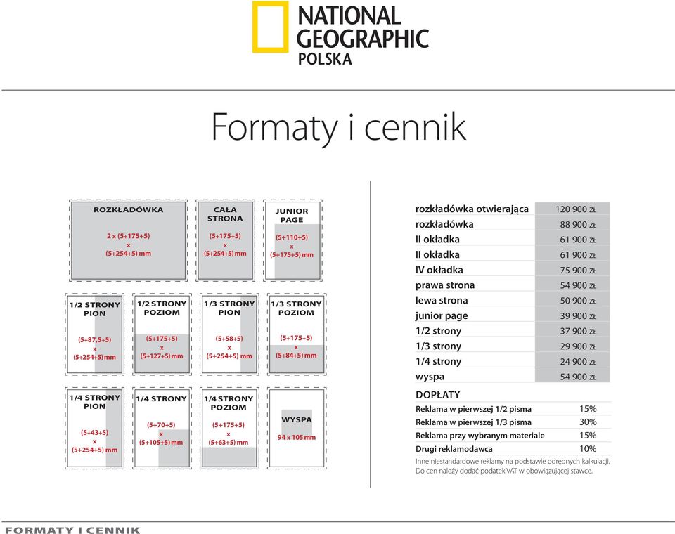 (5+254+5) mm (5+175+5) (5+127+5) mm (5+58+5) (5+254+5) mm (5+175+5) (5+84+5) mm 1/2 strony 37 900 zł 1/3 strony 29 900 zł 1/4 strony 24 900 zł wyspa 54 900 zł 1/4 strony pion (5+43+5) (5+254+5) mm