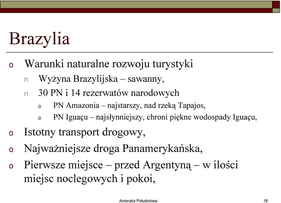 najsłynniejszy, chrni piękne wdspady Iguaçu, Isttny transprt drgwy, Najważniejsze