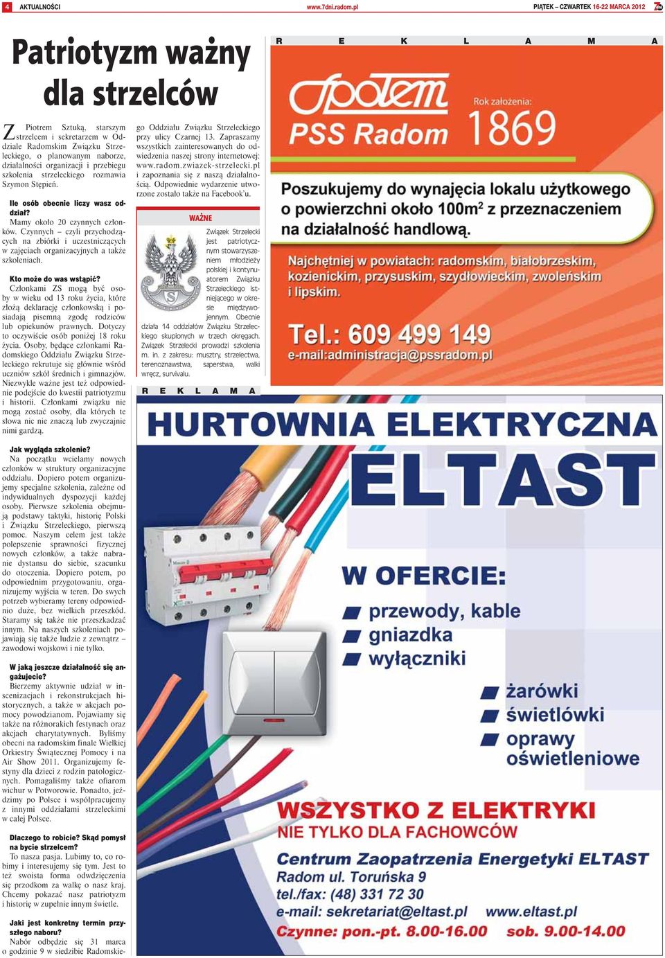 organizacji i przebiegu szkolenia strzeleckiego rozmawia Szymon Stępień. Ile osób obecnie liczy wasz oddział? Mamy około 20 czynnych członków.