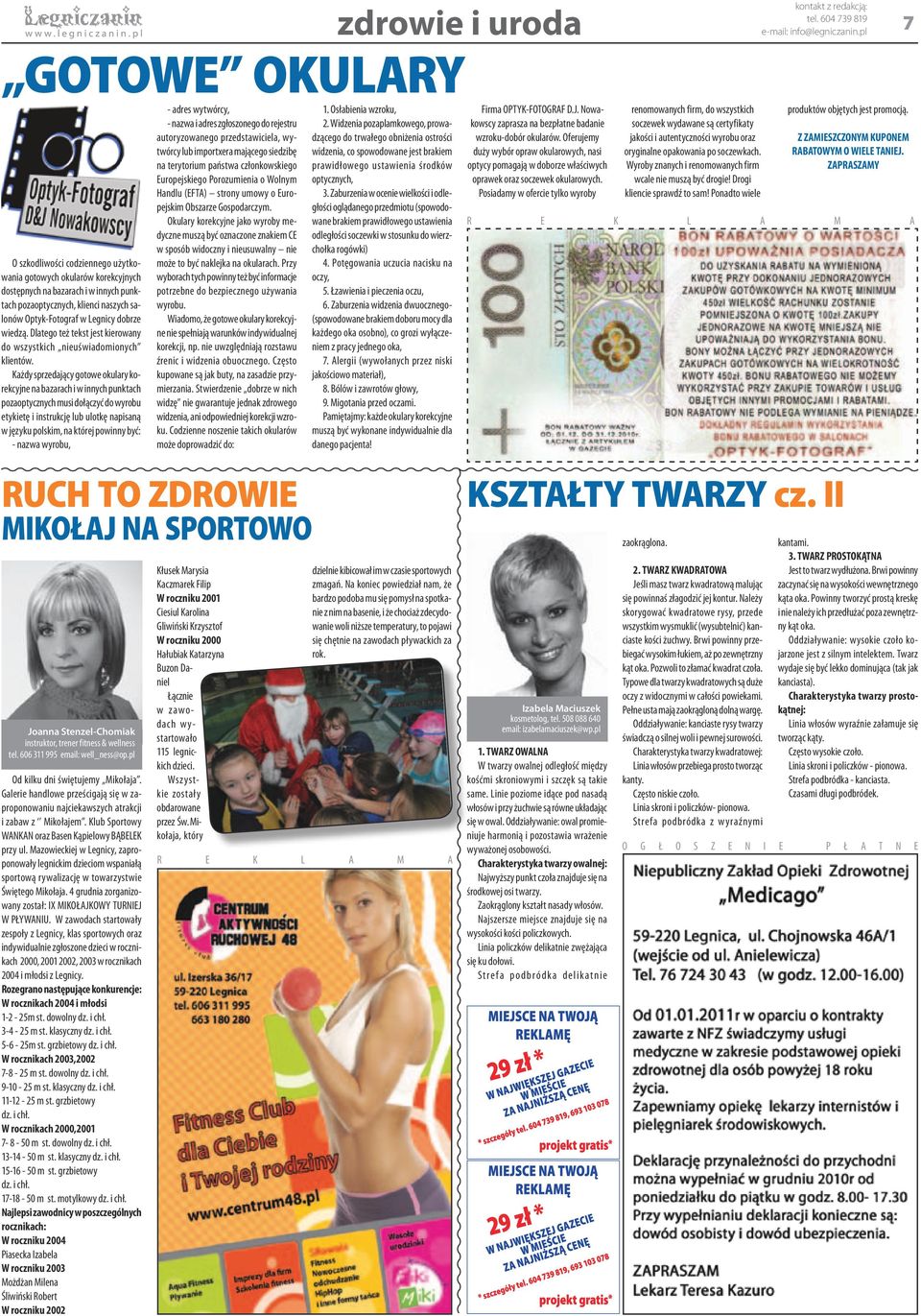 Dlatego też tekst jest kierowany do wszystkich nieuświadomionych klientów.