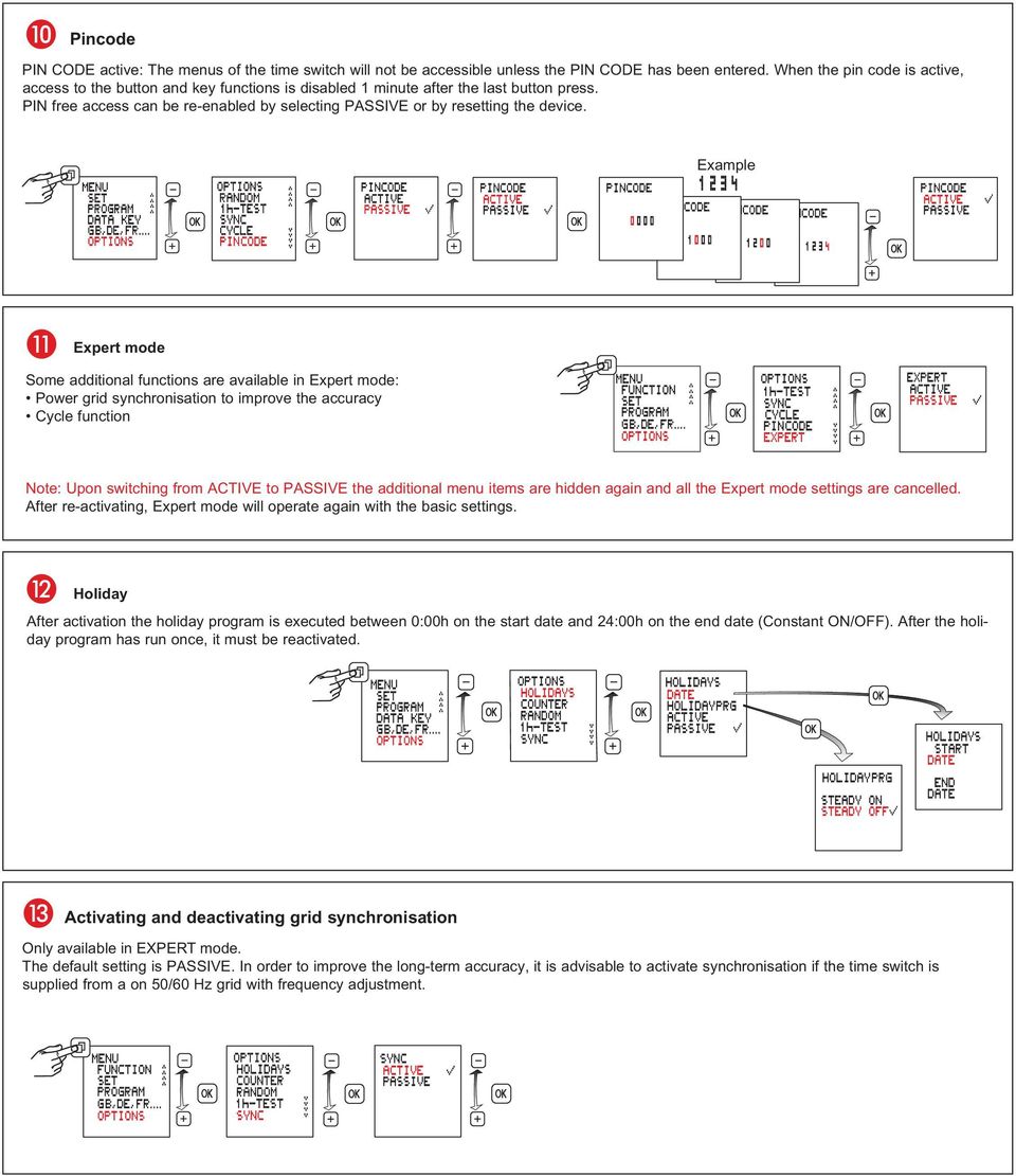 Example Expert mode Some additional functions are available in Expert mode: Power grid synchronisation to improve the accuracy Cycle function Note: Upon switching from ACTIVE to PASSIVE the