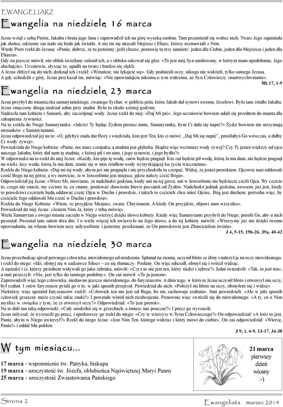 Wtedy Piotr rzek³ do Jezusa: «Panie, dobrze, e tu jesteœmy; jeœli chcesz, postawiê tu trzy namioty: jeden dla Ciebie, jeden dla Moj esza i jeden dla Eliasza».