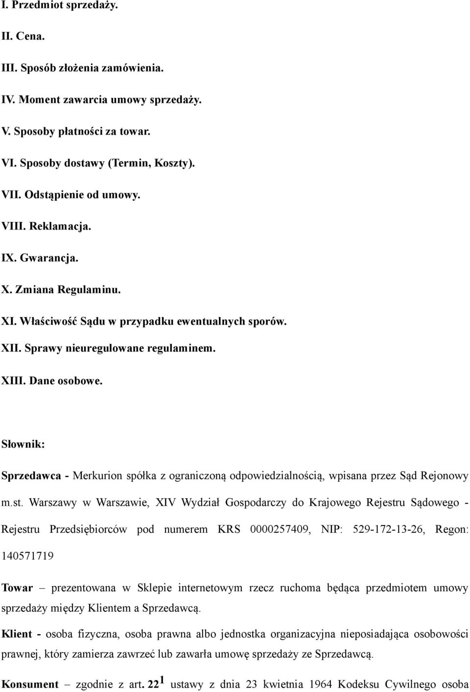 Słownik: Sprzedawca - Merkurion spółka z ograniczoną odpowiedzialnością, wpisana przez Sąd Rejonowy m.st.