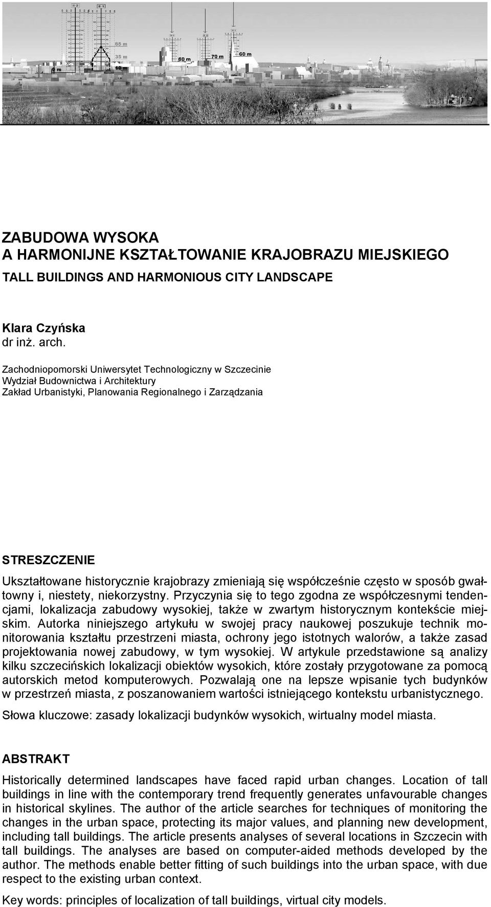 krajobrazy zmieniają się współcześnie często w sposób gwałtowny i, niestety, niekorzystny.