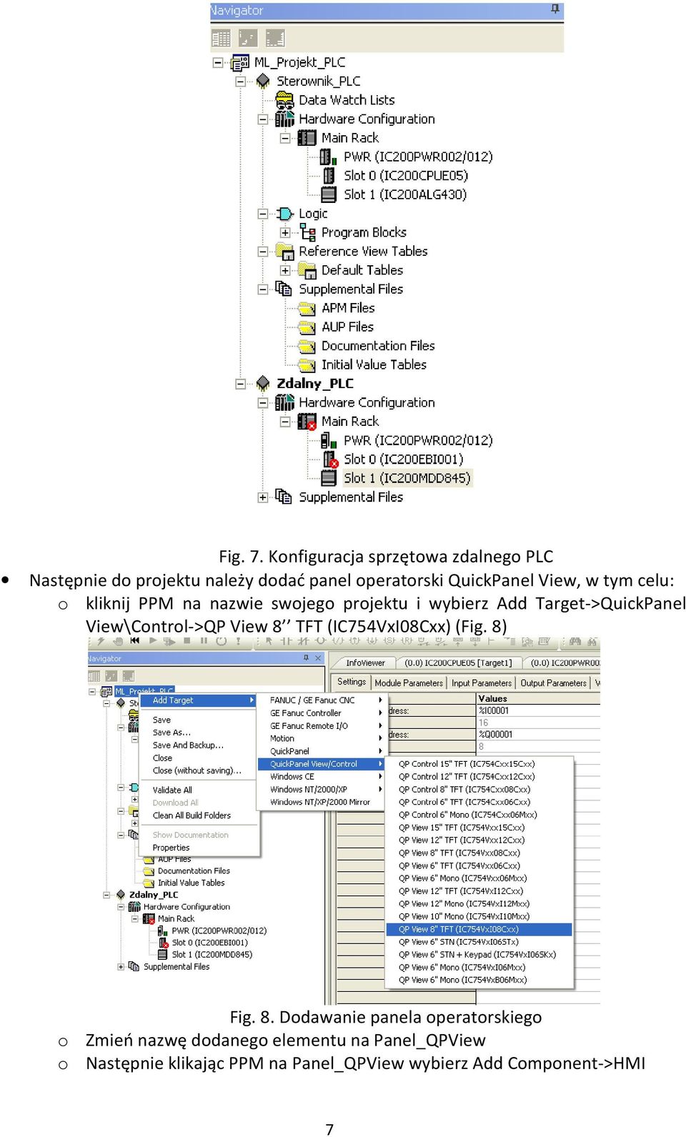 View, w tym celu: o kliknij PPM na nazwie swojego projektu i wybierz Add Target->QuickPanel