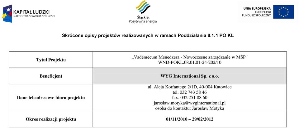 01-24-202/10 Dane teleadresowe biura projektu WYG International Sp. z o.o. ul.