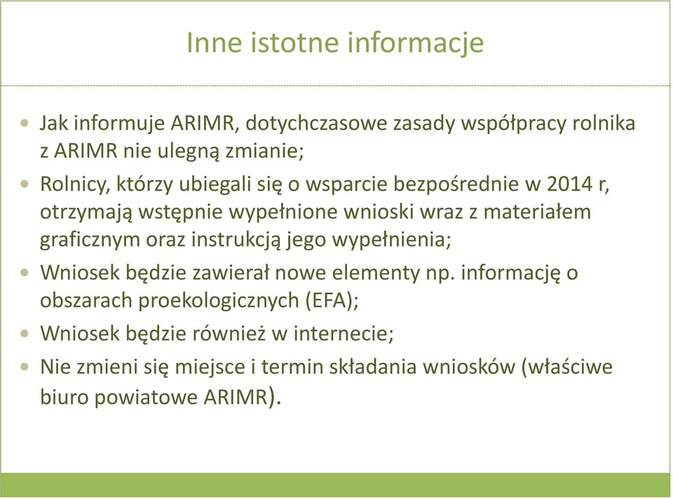 oraz instrukcją jego wypełnienia; Wniosek będzie zawierał nowe elementy np.