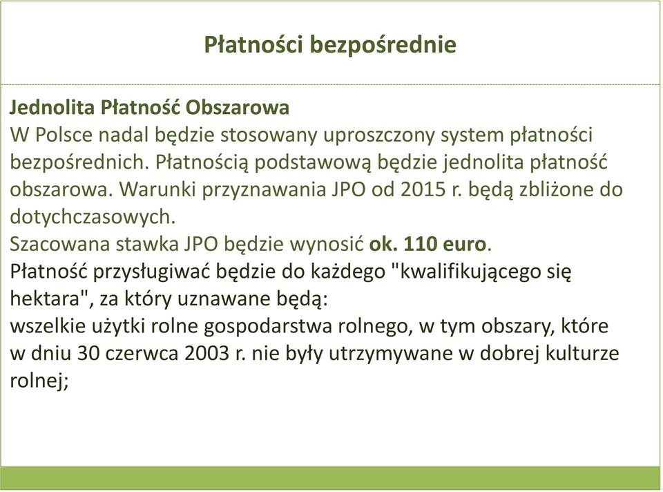 Szacowana stawka JPO będzie wynosić ok. 110 euro.